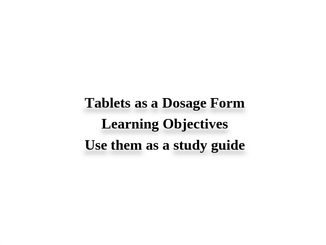 Tablet Dosage Form. Students Spring 2022.ppt_dkeevmoqvum_page1