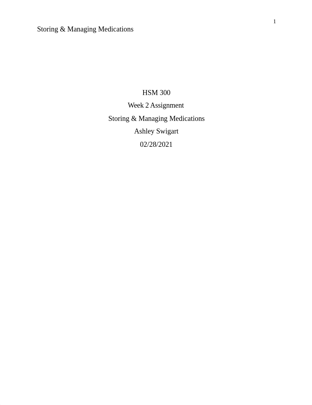 HSM 300_Swigart_Week 2 Assignment_Storing & Managing Medications.docx_dkf34diy6h0_page1