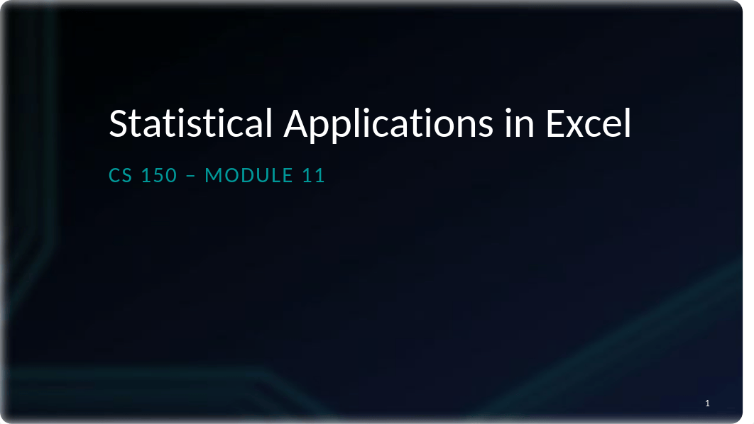 CS 150 - Presentation 11 - Excel - Statistical Applications_dkf8c7v5lp8_page1