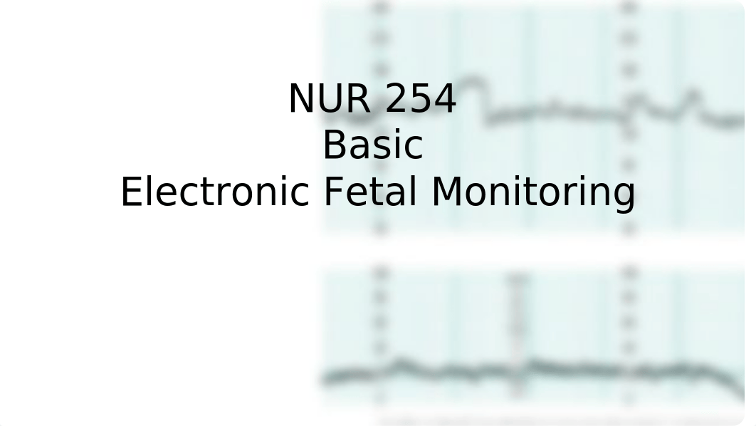 Electronic Fetal Heart Monitoring Winter 2017.pptx_dkgvjtuknw8_page1