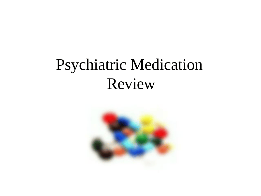 Psychiatric Medication Review for Students(2)(1)(2)(2)(1).pptx_dkh6iren0a9_page1