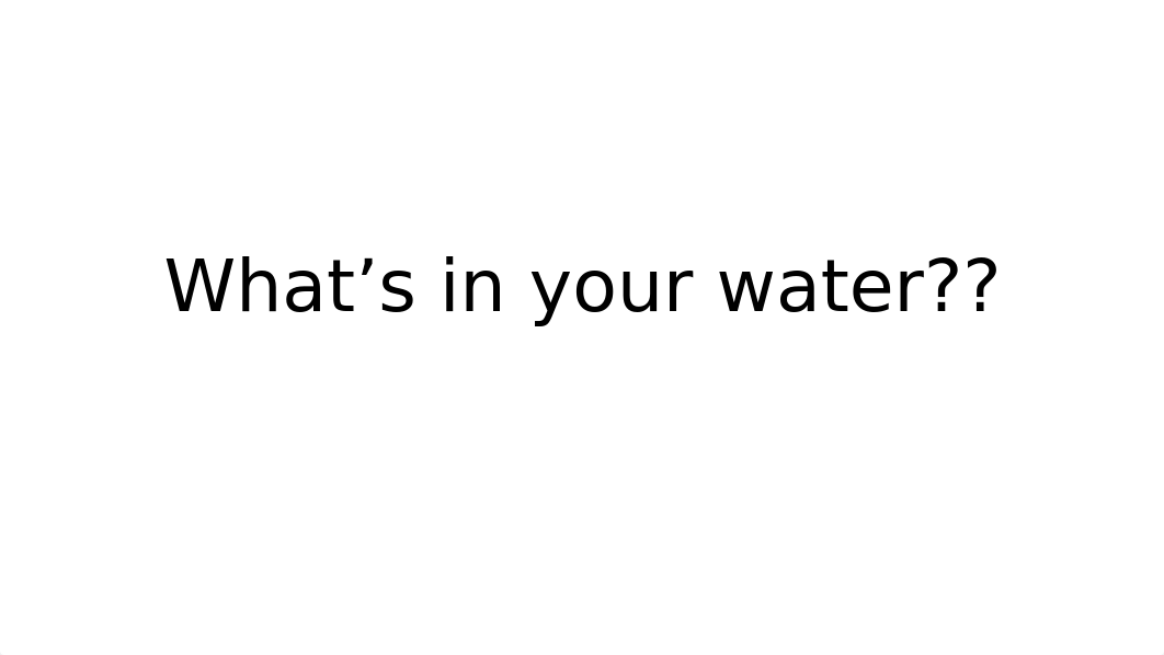 Whats in your water?_dki32r0seez_page1