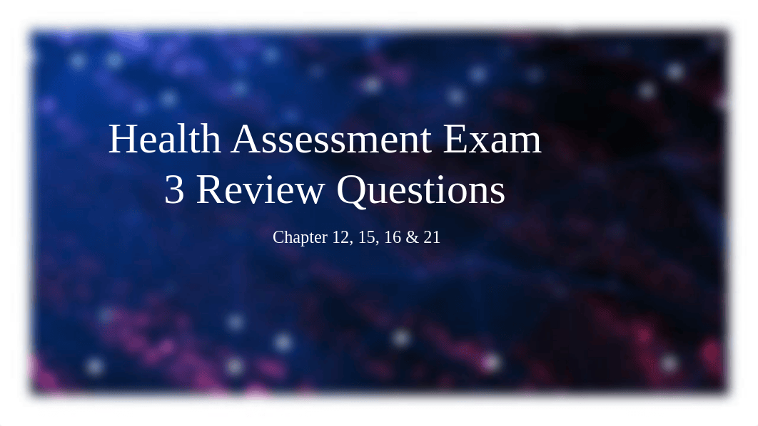 health assessment exam 3 questions .pptx_dkie8dqtcen_page1