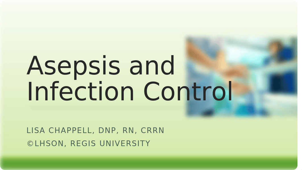 Asepsis_and_Infection_Control_Chappell_2018.pptx_dkiqrs0feoo_page1