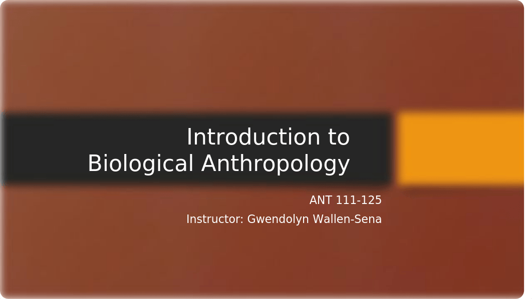 Biological Anthropology Chapter 1_Introduction to Biological Anthropology (2).pptx_dkkzt3lwd9s_page1