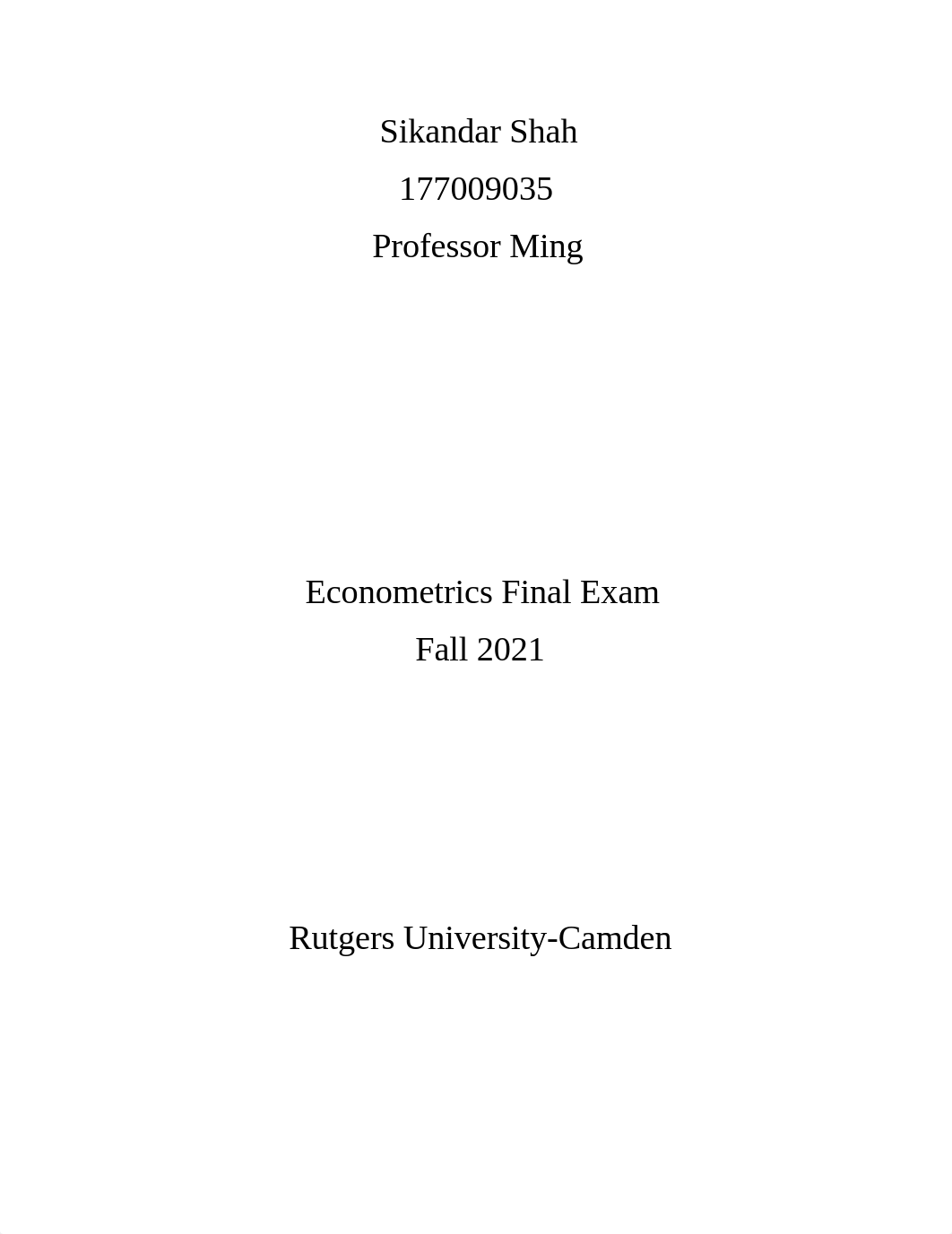 Sikandar Shah Econometrics Final Exam Fall 2021 Rutgers University-Camden.docx_dklb5jp0vzc_page1