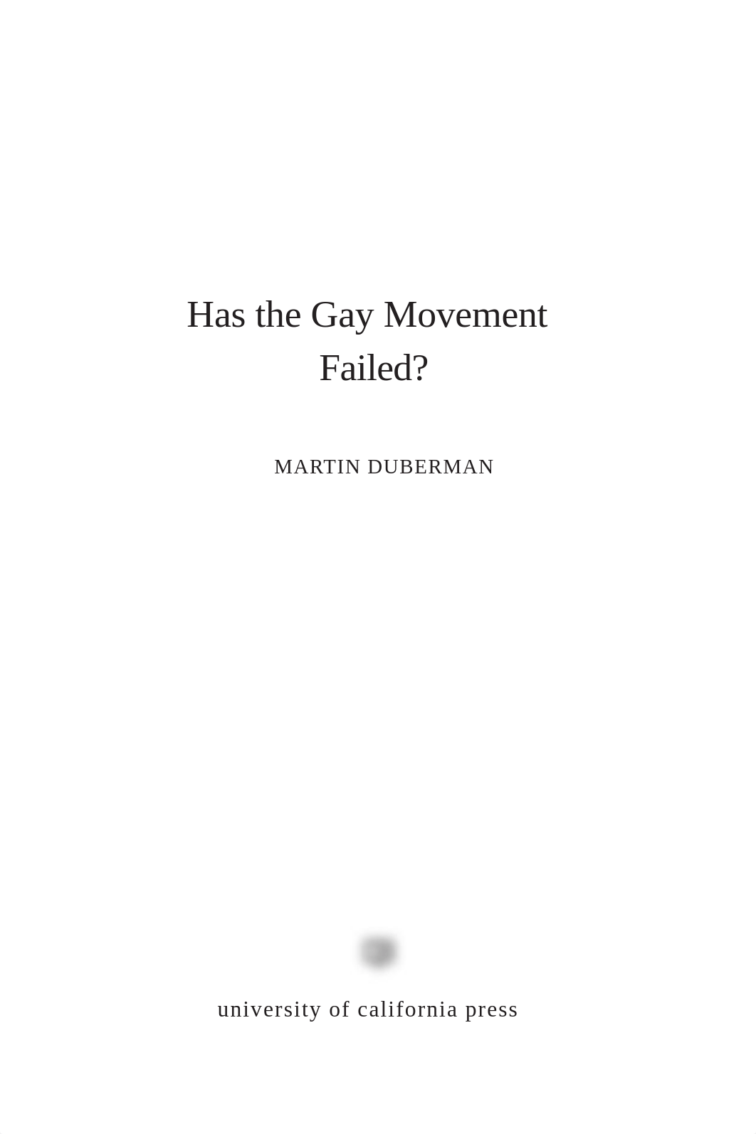 Has the Gay Movement Failed by Martin Duberman (z-lib.org) (1).pdf_dklzcky2lcb_page2