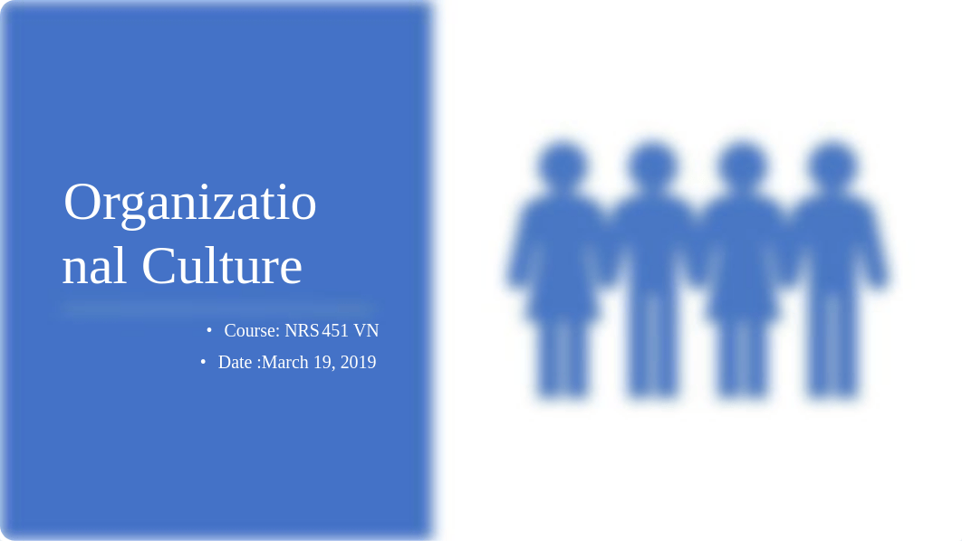 Organizational Culture Week 4 Assignment Nursing Leadership.pptx_dkmnh2iptr7_page1