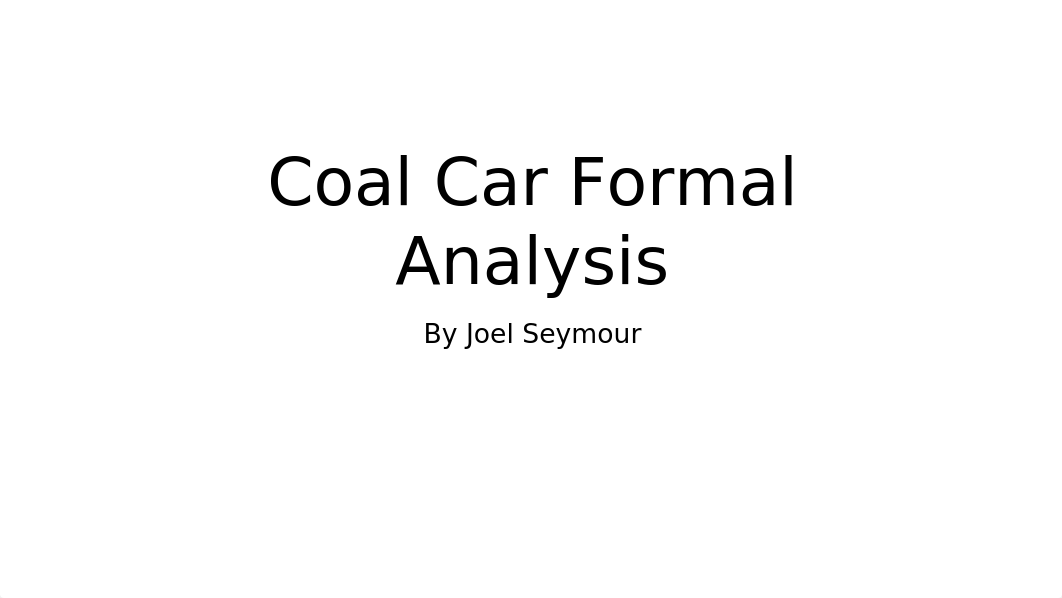 Coal Car Formal Analysis.pptx_dknv9u2nxis_page1