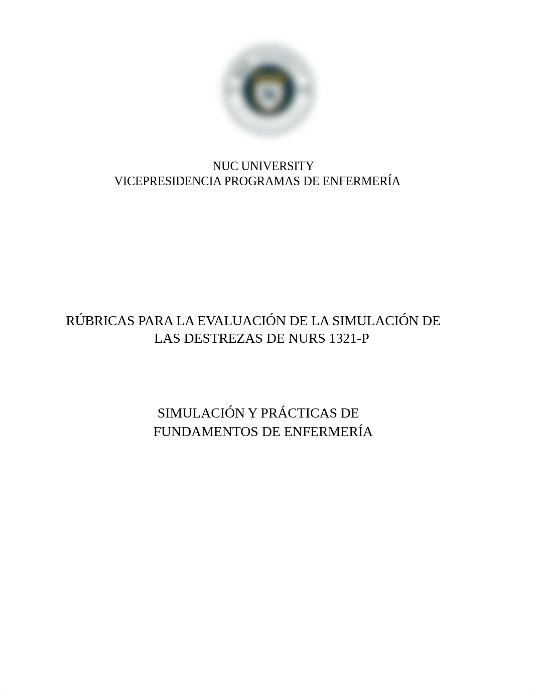 RUBRICAS PARA LA EVALUACION DE LAS SIMULACIONES DE LAS DESTREZAS DE NURS 1321-1315.docx_dkod9vq3sh1_page1