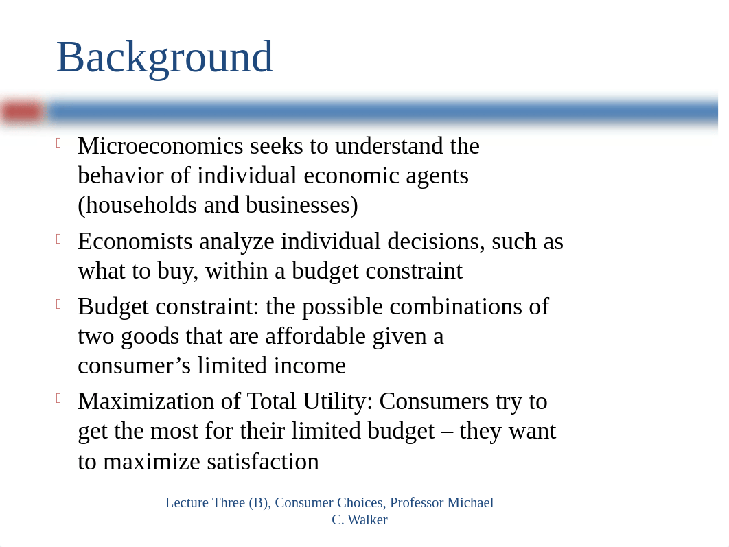 EC-102 Lecture Three (B) Consumer Choice Fall, 2020(2).pptx_dkpn04u5xl8_page3