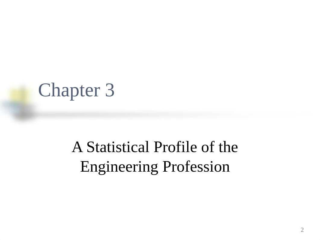 ENGR_1310_Ch_3_A Statistical Profile of the Engineering Profession.pdf_dkpse2c7069_page2