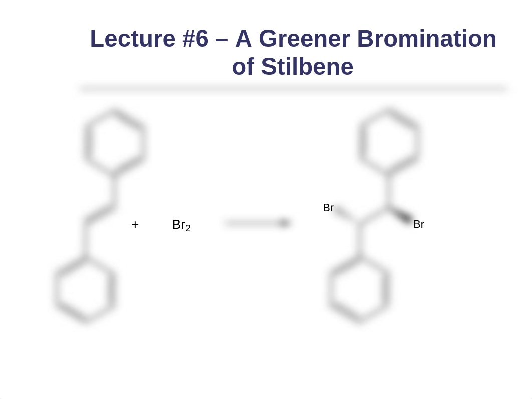 Lecture 6 Bromination of Stilbene022510_dkqt5nb2ozs_page1