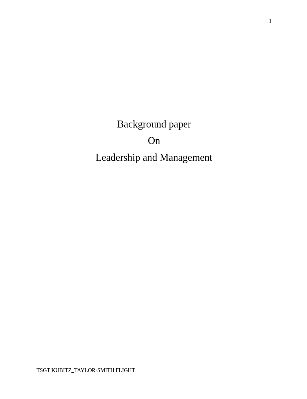 Final_Leadership_and_management_background_paper_TSgt_Kubitz.docx_dksjx4h1xn9_page1