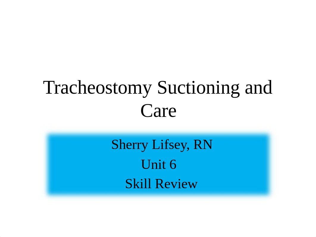 Tracheostomy Suctioning and Care(1)(1)_dku5t9h127e_page1