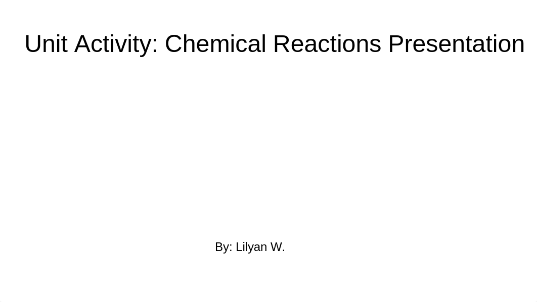 Unit Activity-Chemical Reactions Presentation (read).pdf_dkue69yqyfo_page1