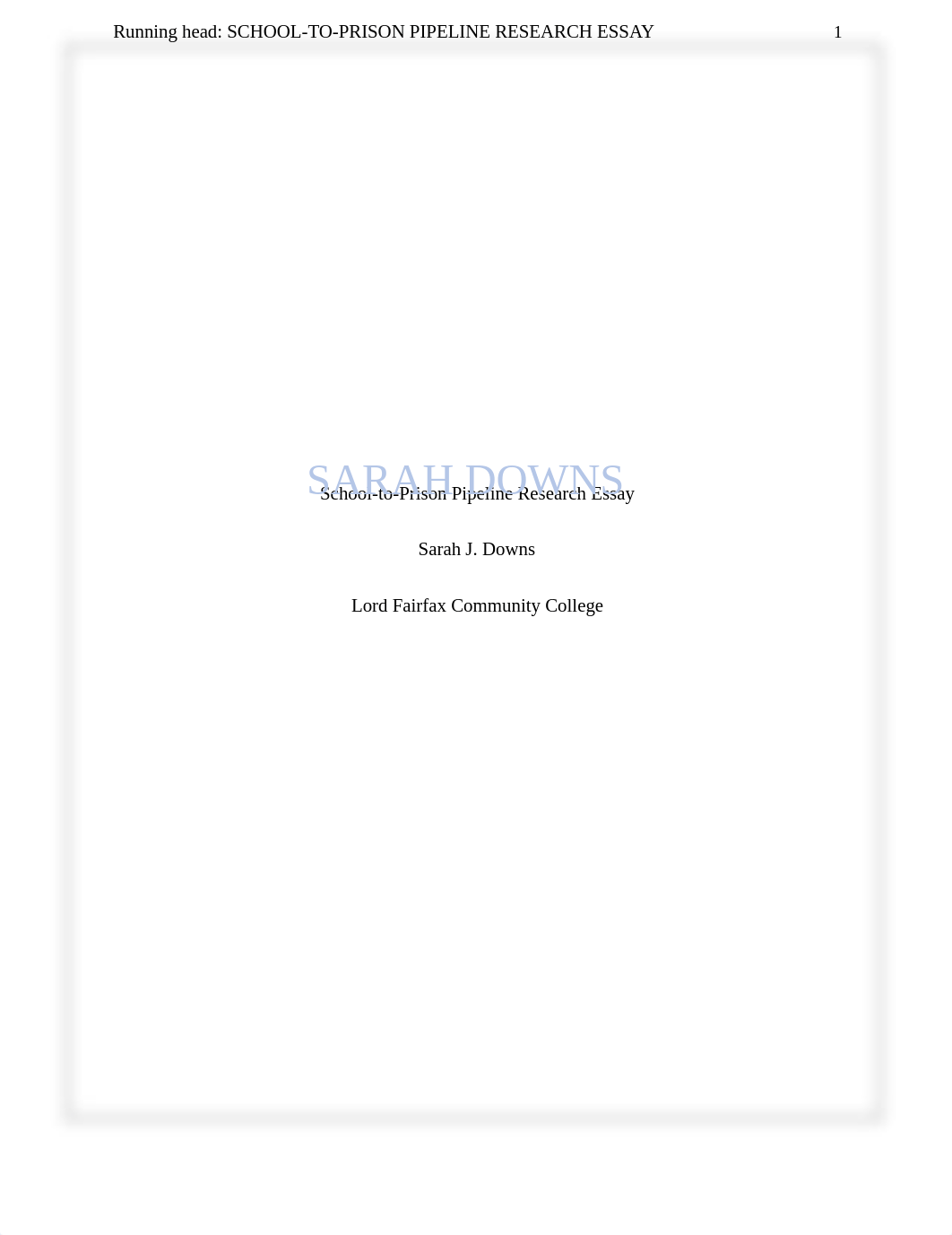 ADJ 100 Research Paper School-to-Prison Pipeline Sarah Downs.docx_dkun3cq25b4_page1