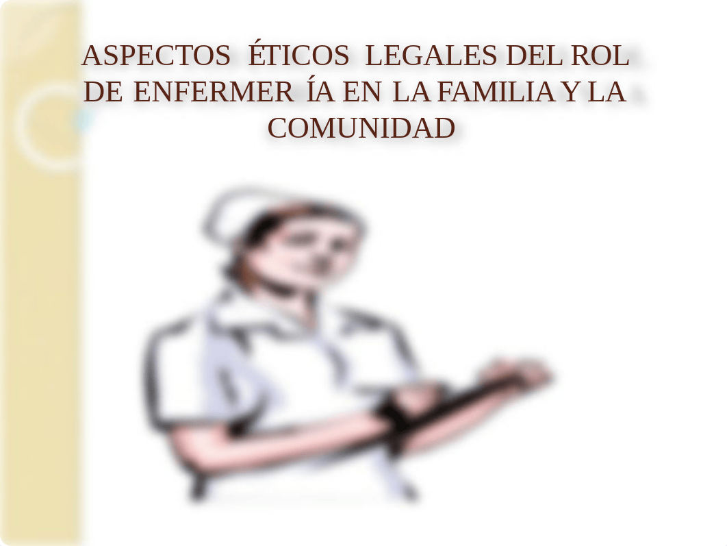 Aspectos esticos legales del rol de enfermeria en la familia y la comunidad.pdf_dkuq04oiy2e_page1