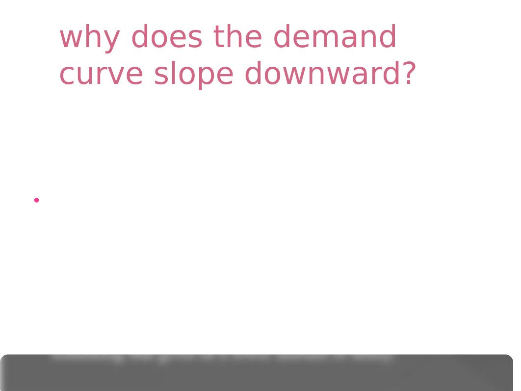 why does the demand curve slope downward_dkwb5dc885e_page2