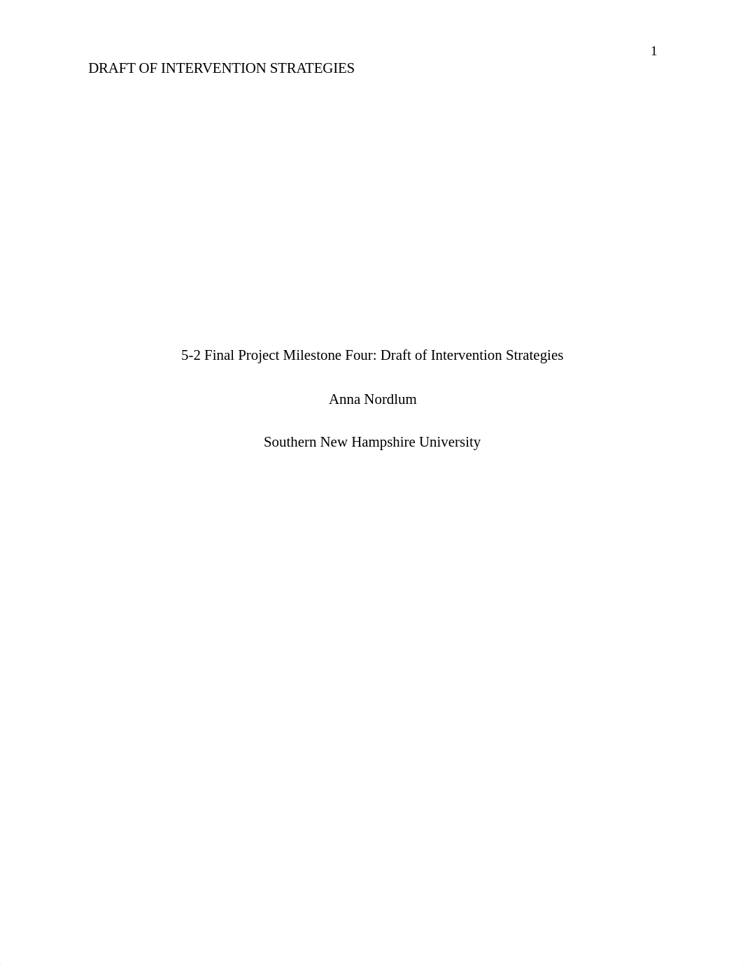 5-2 Final Project Milestone Four Draft of Intervention Strategies.docx_dl37iircqu8_page1