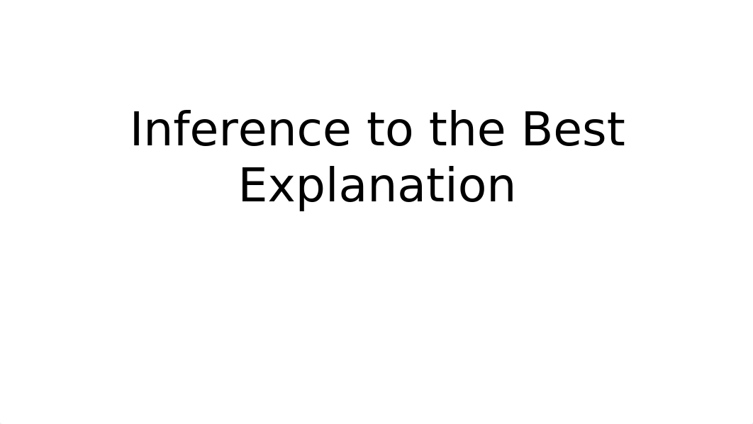 Inference to the Best Explanation.pptx_dl787zdo6qk_page1