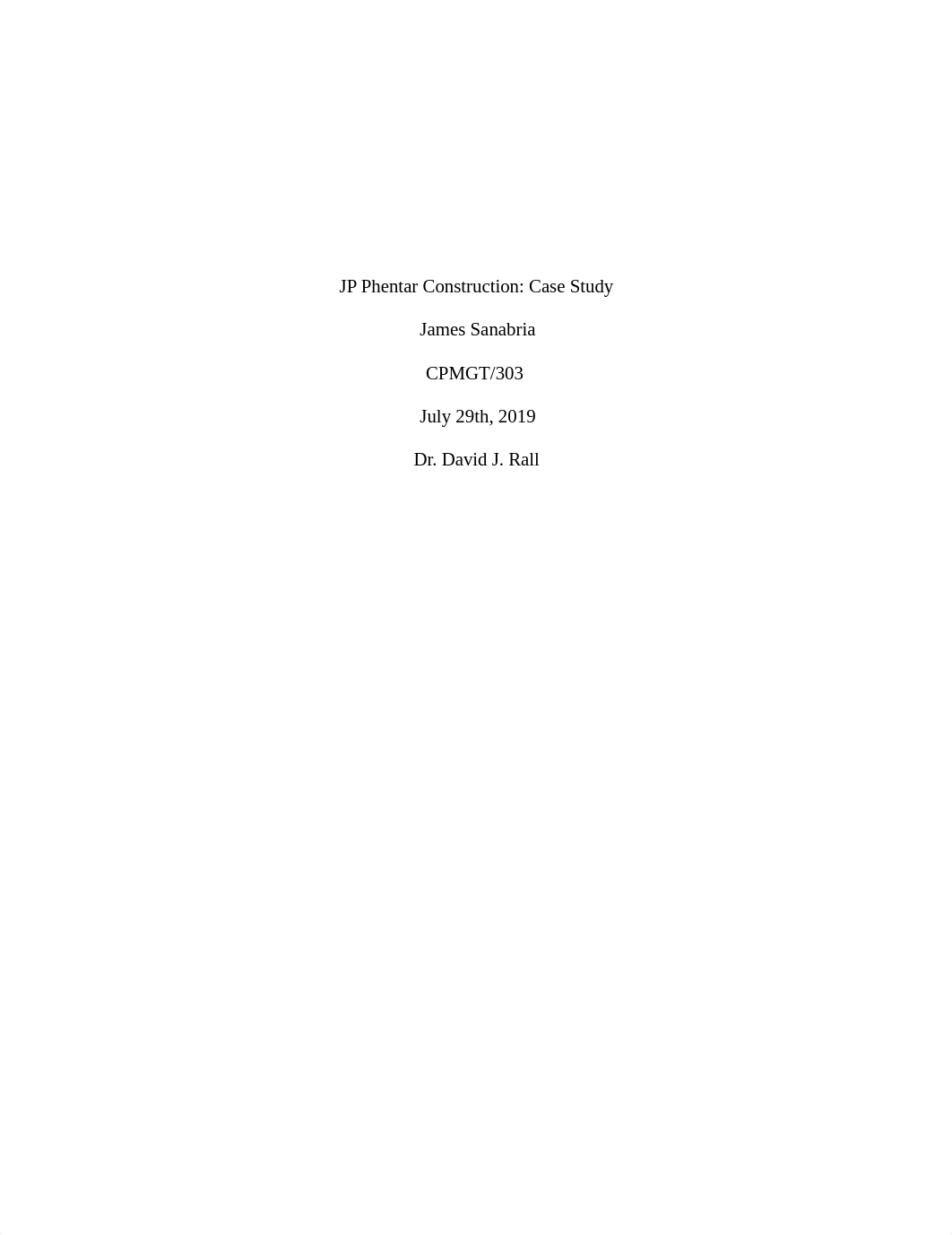 CPMGT:303_JP_Phentar_Construction_Case_Study_sanabria_james.docx_dla03ecdgui_page1