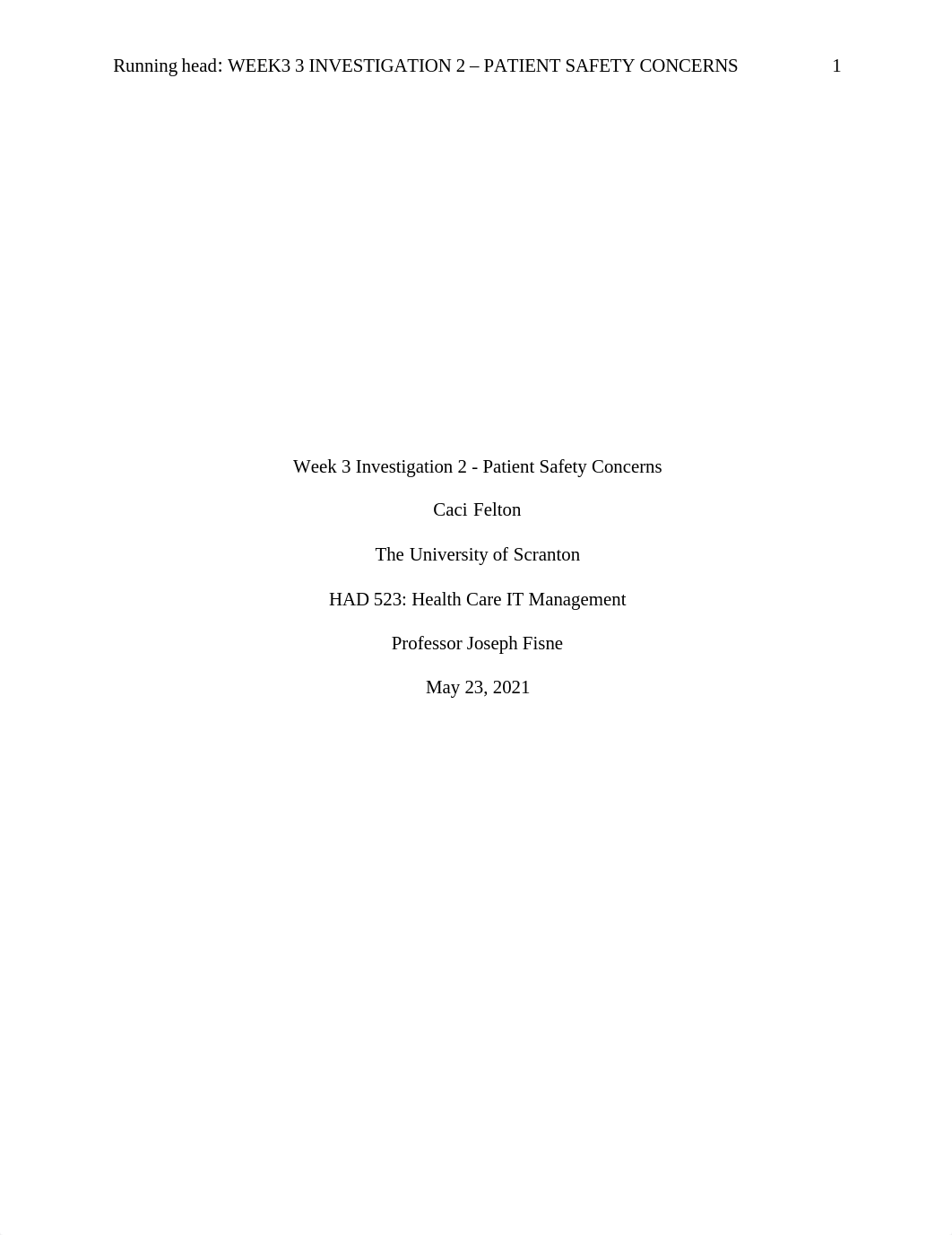 Felton - Week 3 Investigation 2 - Patient Safety Concerns.docx_dlabupev2tq_page1