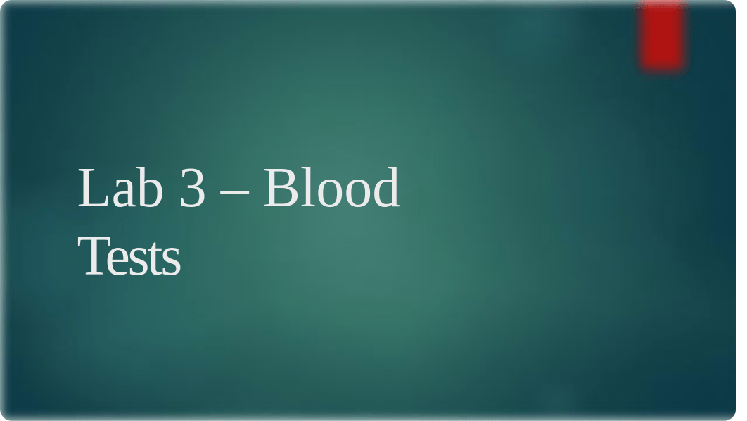 Lab 3 â Blood Tests (2).pptx_dlehdgwp7km_page1