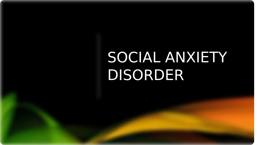 Social Anxiety Disorder.pptm_dlget6bzng6_page1