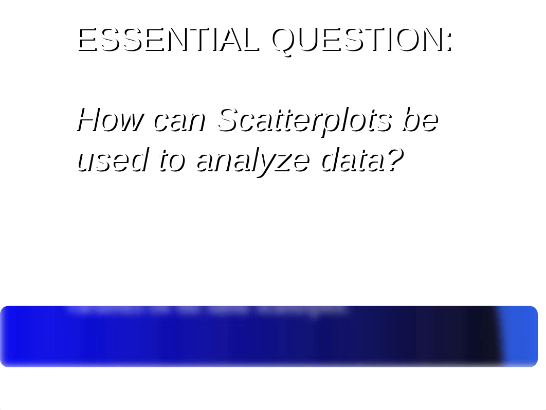 3-3 Day 1 EXAMINING RELATIONSHIPS SCATTER PLOTS_dlgwnr2z0z7_page2