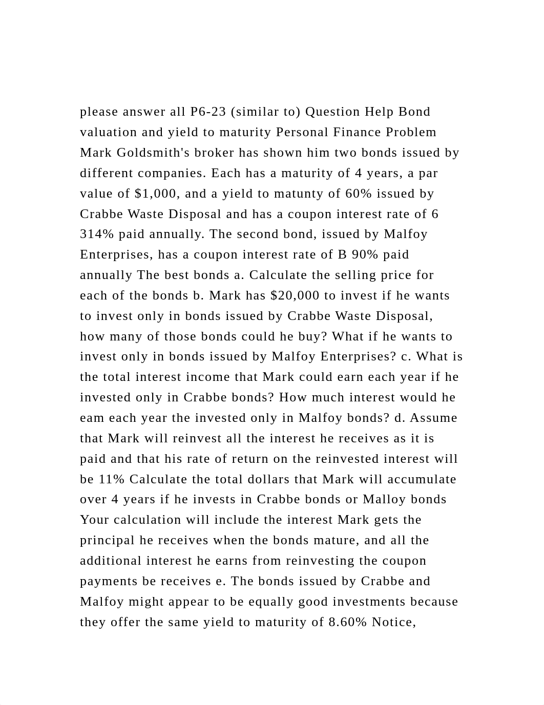 please answer all P6-23 (similar to) Question Help Bond valuation .docx_dlk86qqdxre_page2