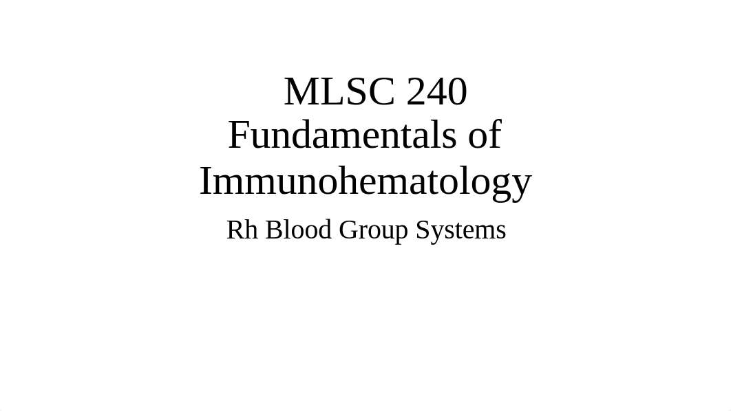 MLSC 240 DAY 3- Rh Blood Group Systems.pdf_dlkrri116a4_page1