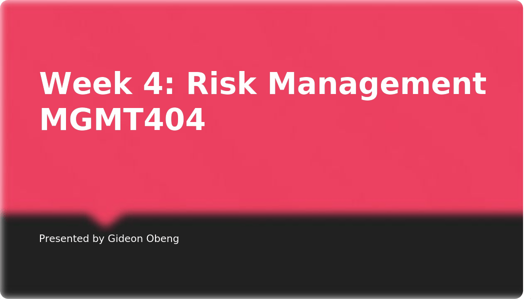 MGMT-404 Week 4 Risk management.pptx_dlo38kxiay2_page1