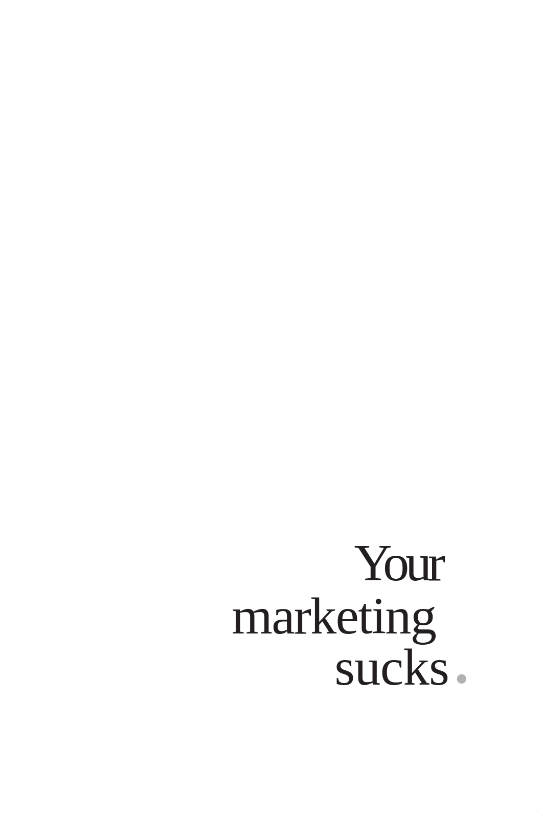 Your Marketing Sucks [10th Anniversary Edition] (Mark Stevens) (z-lib.org).pdf_dloddy3093h_page1