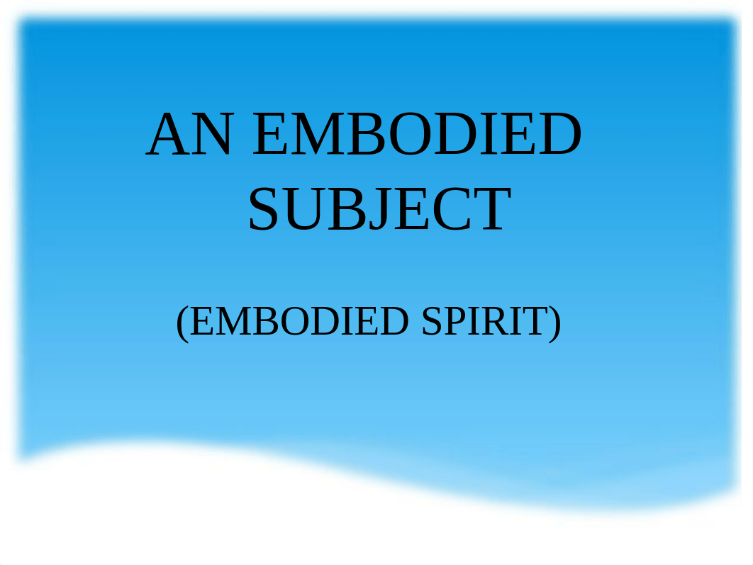 AN EMBODIED SUBJECT PPT.pptx_dloncn0o135_page1