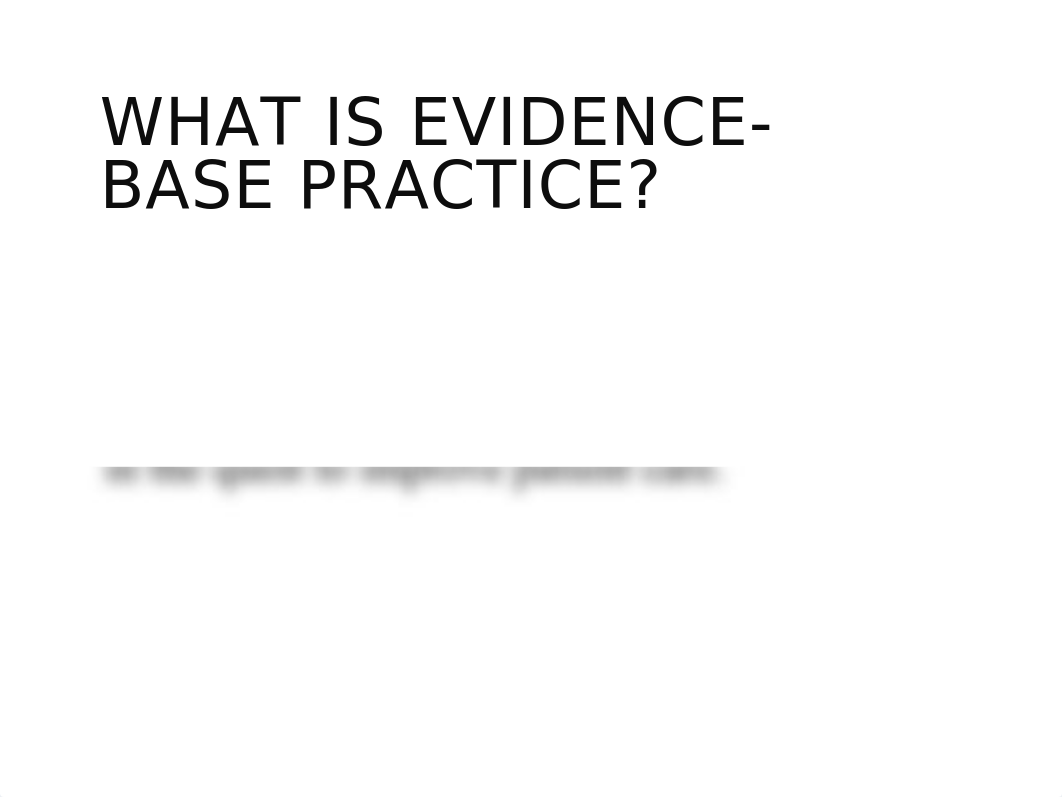 Evidence-Based Practice TEST 1.pptx_dlr9b3hsdb2_page3