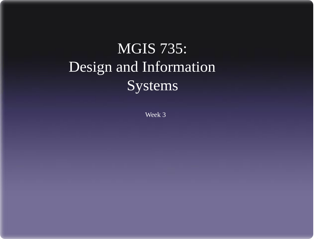 MGIS735_Wk3StrategicInformationSystems.pptx_dlrjbxpzh08_page1