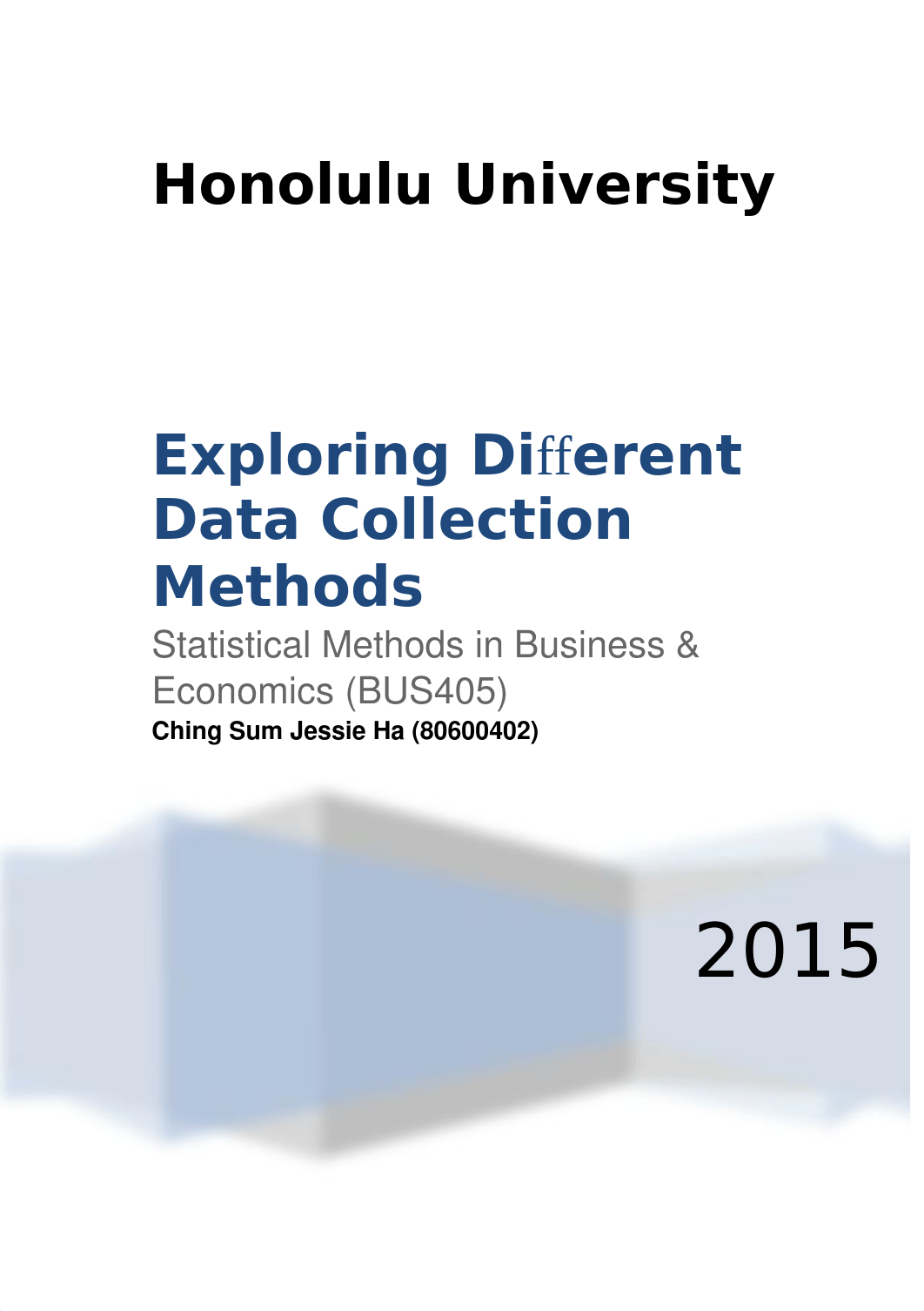 Exploring Different Data Collection Methods Ching Sum Jessie Ha.docx_dls6pk5y3vo_page1