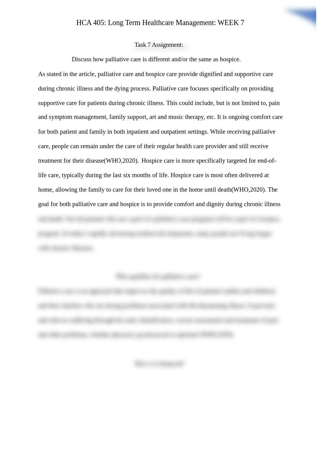 HCA 405- Task 7 Assignment- Discuss how Palliative Care is different or the same as Hospice Care.doc_dlu8yq64n8x_page1