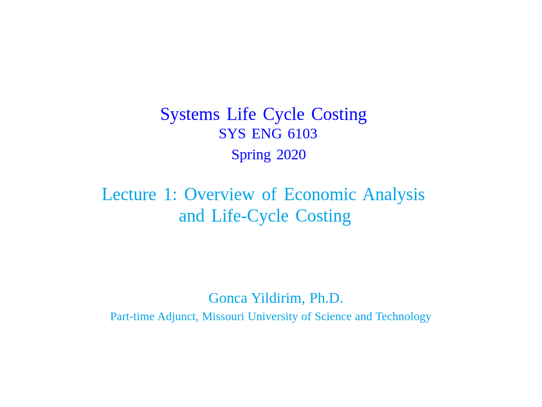 01-SysEng6103-2020Spring-Overview_of_Economic_Analysis_and_Life_Cycle_Costing.pdf_dludfgw9134_page1