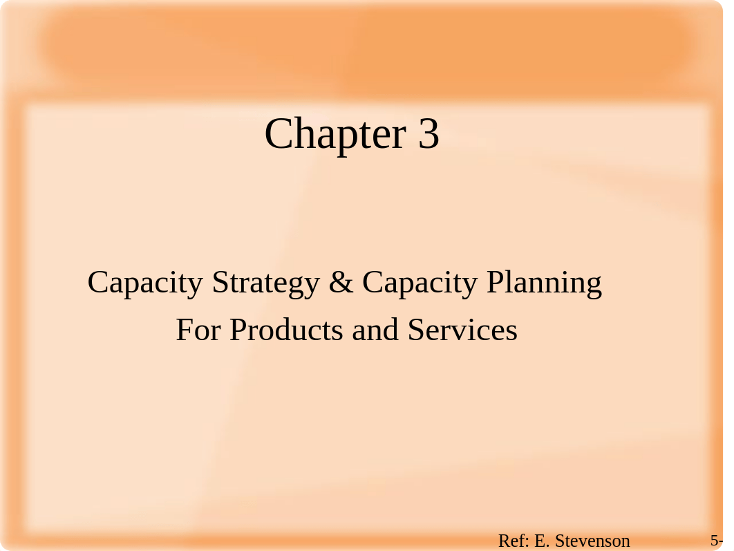 Chapter3-CapacityPlanning-Chapter__9estevenson-rk.pdf_dlv9ecoo0no_page1