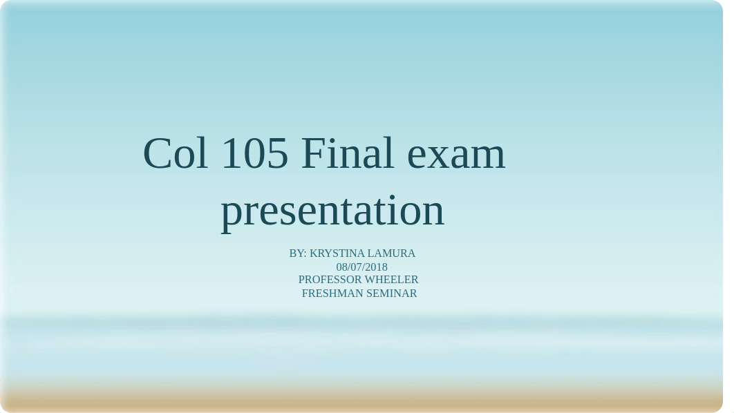 Col 105 Final exam presentation.pptx_dlwxss83fk0_page1