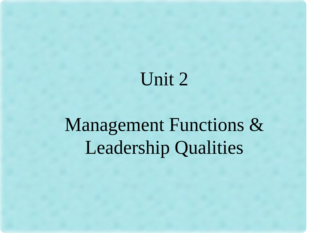 Unit 2 -Mgt Functions &amp; Leadership Qualities_dlyhf4285ut_page1