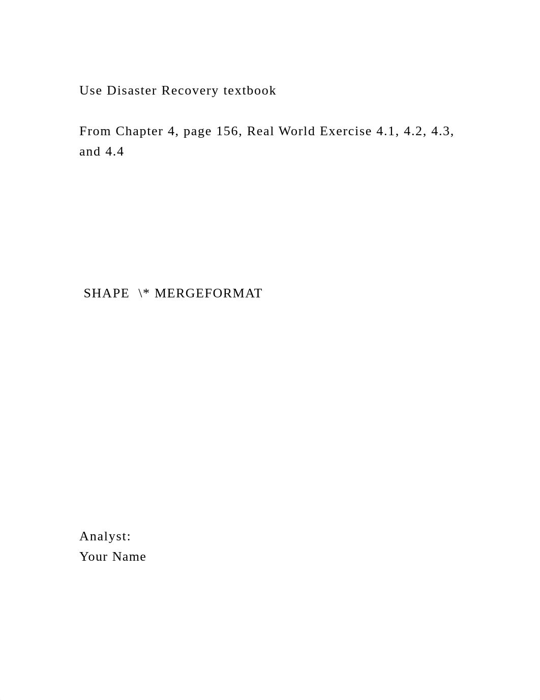 Use Disaster Recovery textbookFrom Chapter 4, page 156, Real Wor.docx_dm0sfumnqrk_page2