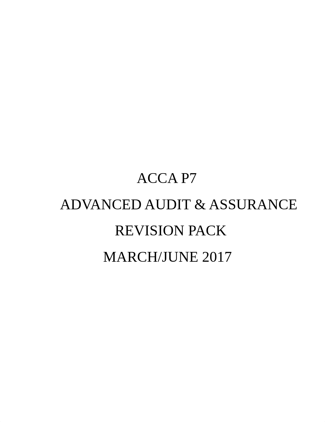 acca p7 advanced audit & assurance revision pack march_june 2017.pdf_dm1ttfsyd6p_page1