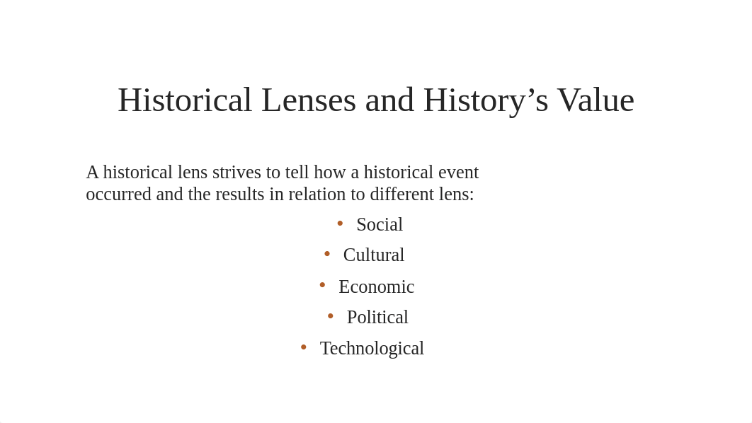 Historical Lenses and History's Value.pptx_dm2f0fqjpl7_page2