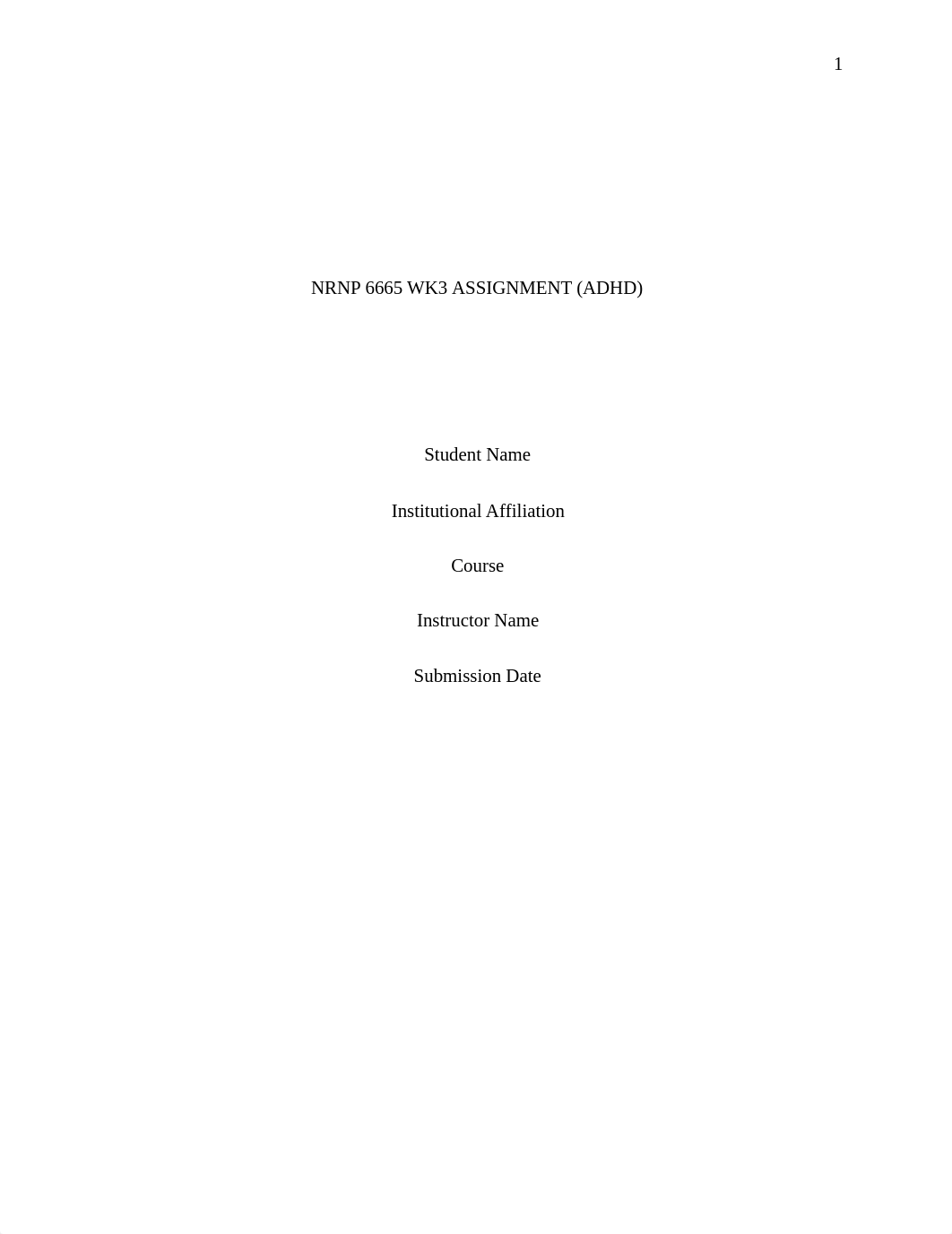 NRNP 6665 WK3 Assignment ADHD.docx_dm2npm6pdmo_page1