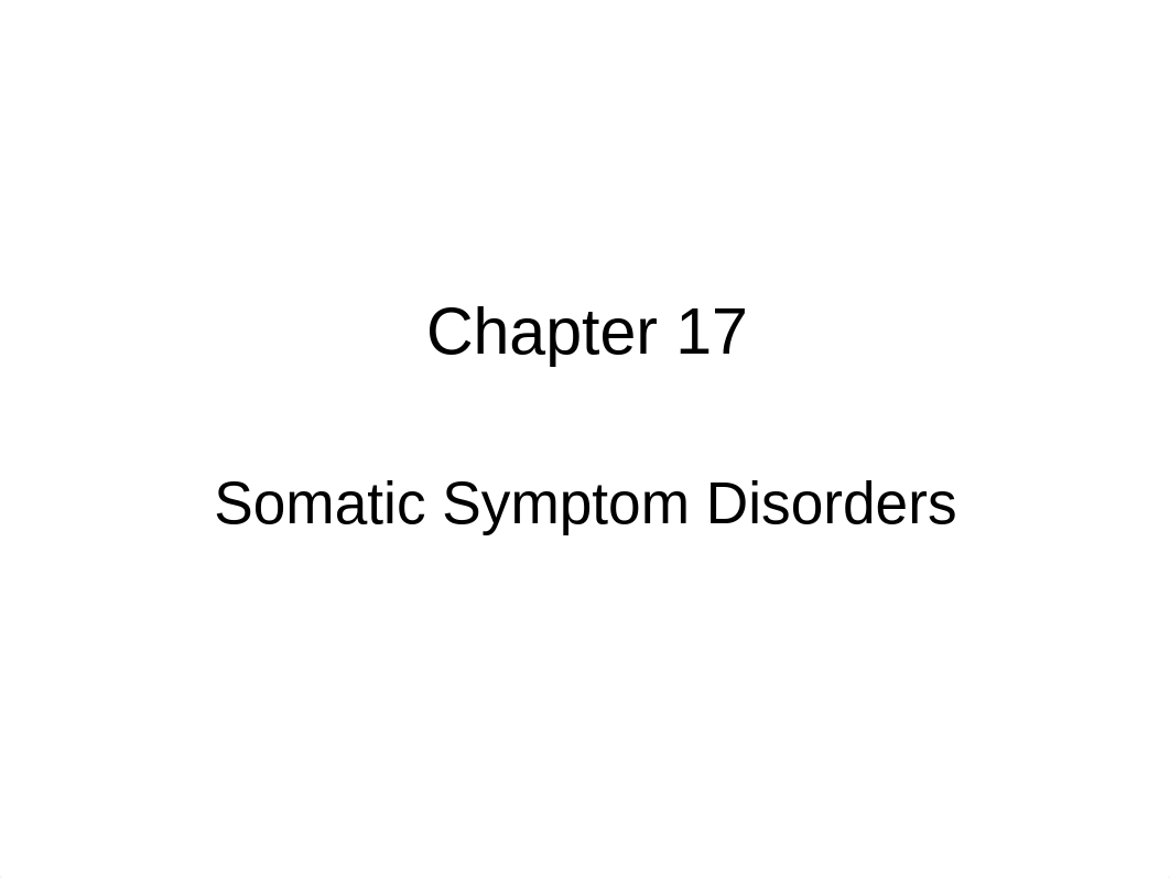 Chapter_17 Somatic Symptom Disorders.pptx_dm3f0a66ge4_page1