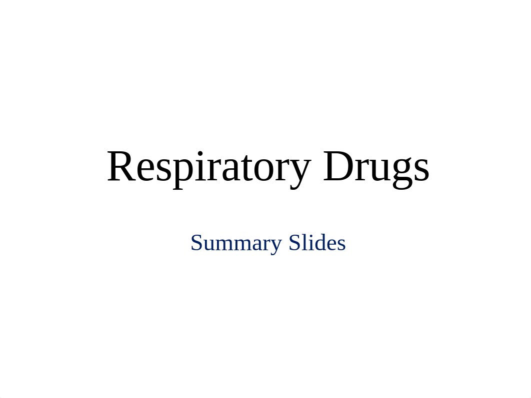 Respiratory Drugs Summary.pptx_dm5qm1ih119_page1