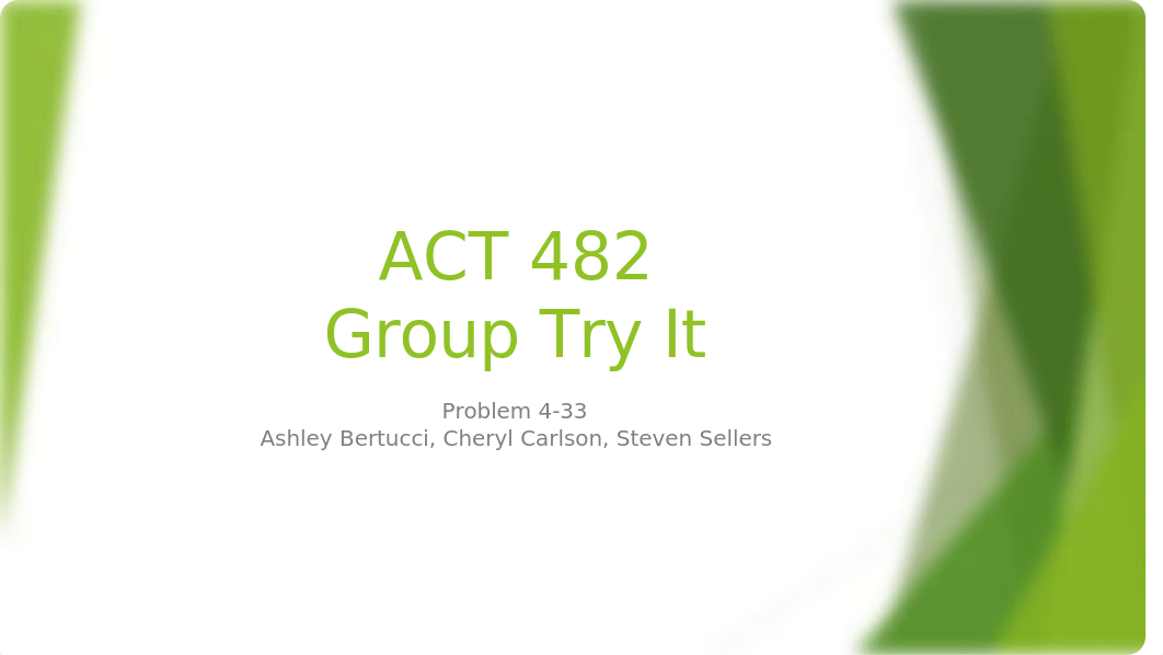 ACT 482 - Group Try It.pptx_dm5zisgk0uc_page1